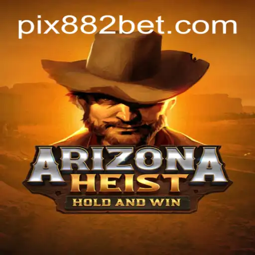 ArizonaHeist: A Thrilling New Online Slot Experience on 882bet.com