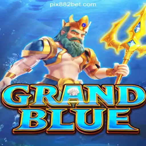 GRANDBLUE: Exploring the Excitement of Online Slots on 882bet.com